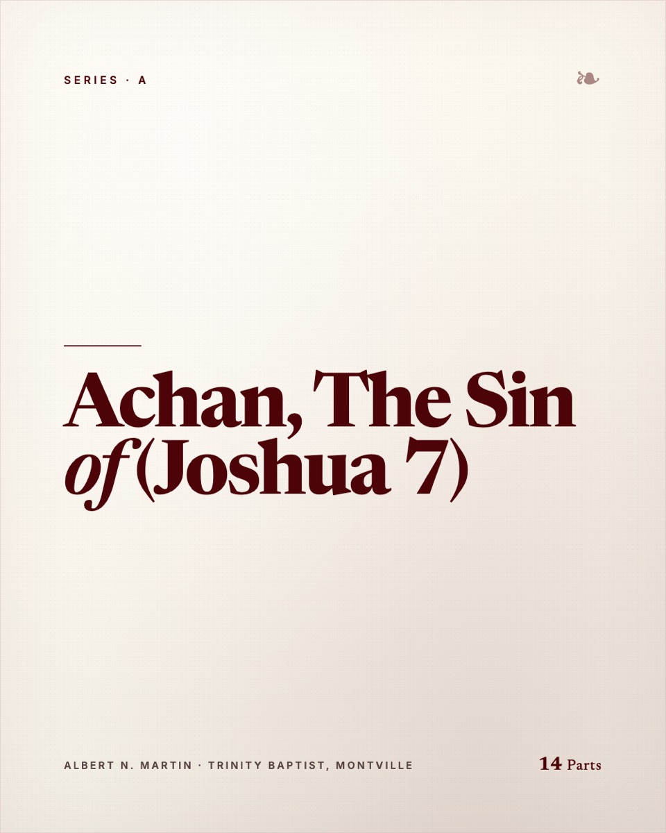 Achan, The Sin of (Joshua 7)