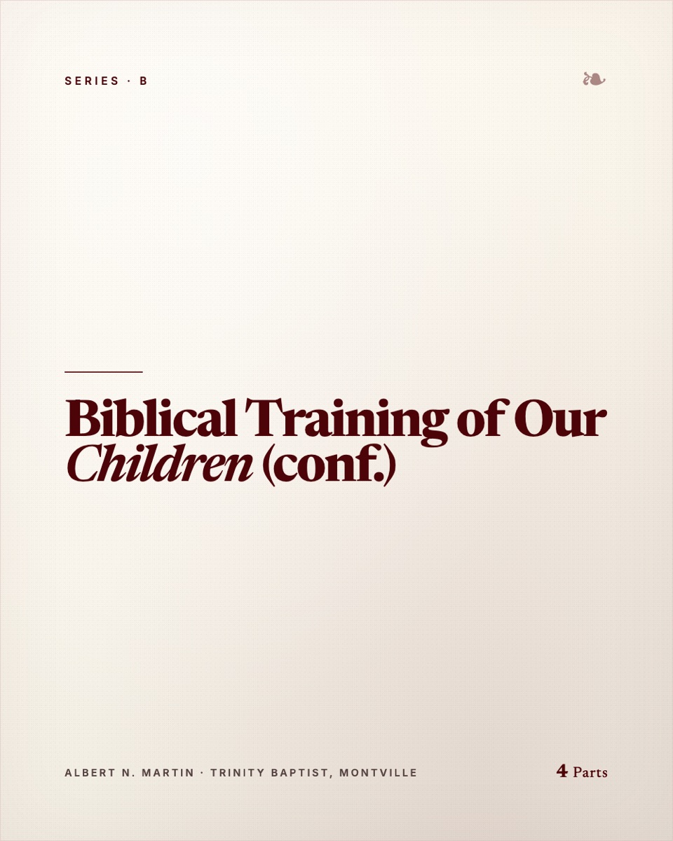 Biblical Training of Our Children (conf.)