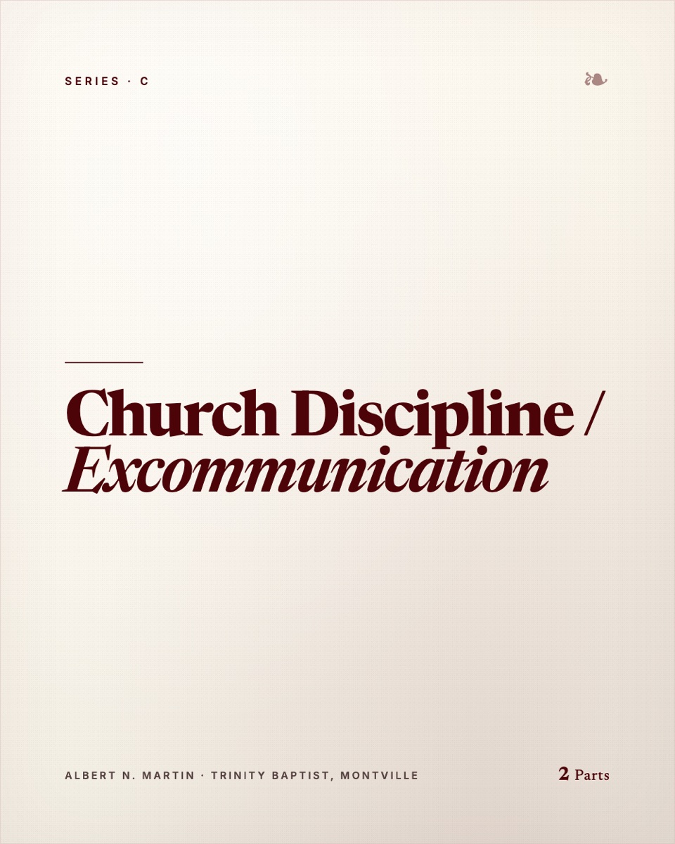Church Discipline / Excommunication