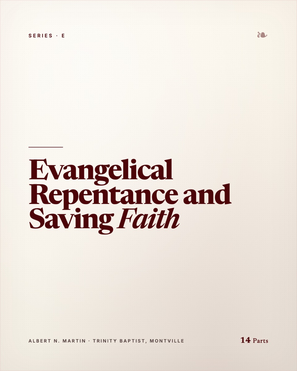 Evangelical Repentance and Saving Faith