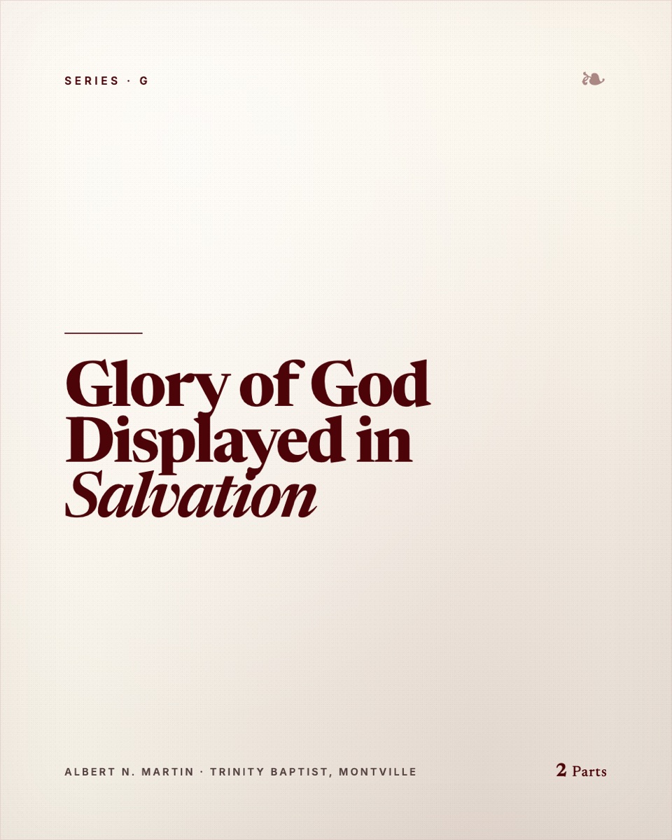 Glory of God Displayed in Salvation