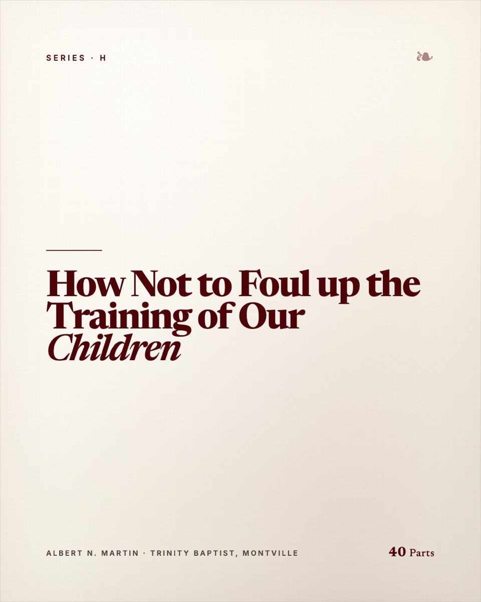 How Not to Foul up the Training of Our Children