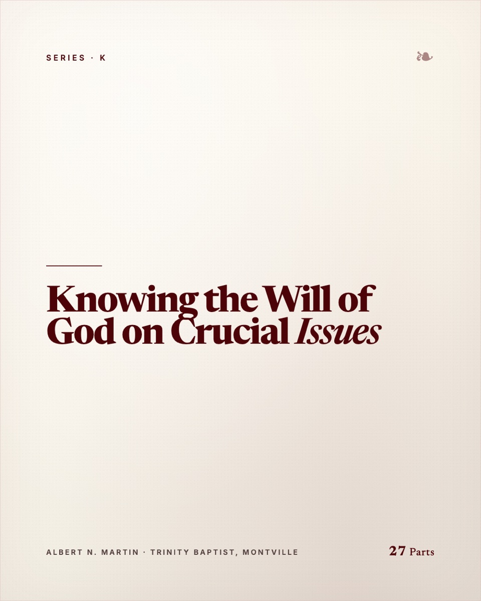 Knowing the Will of God on Crucial Issues