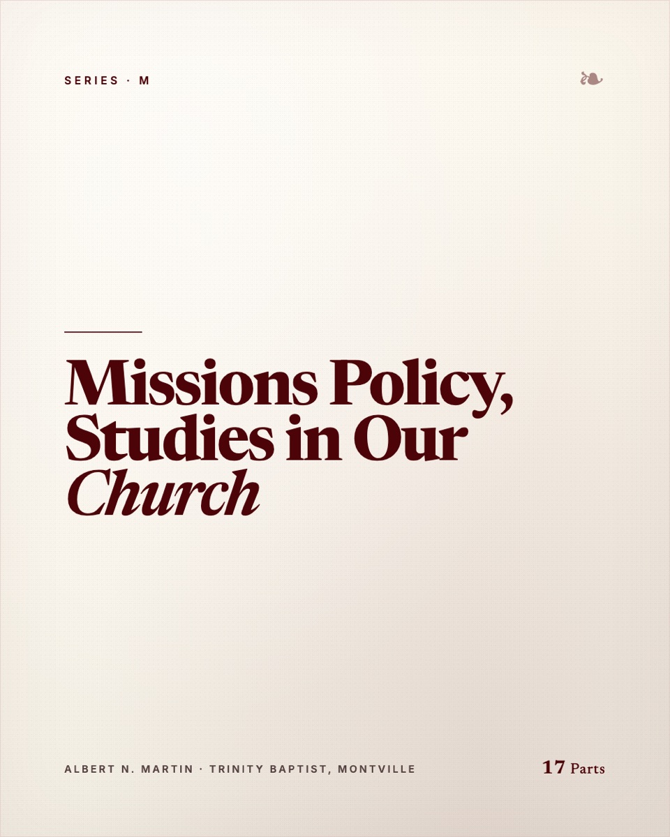 Missions Policy, Studies in Our Church