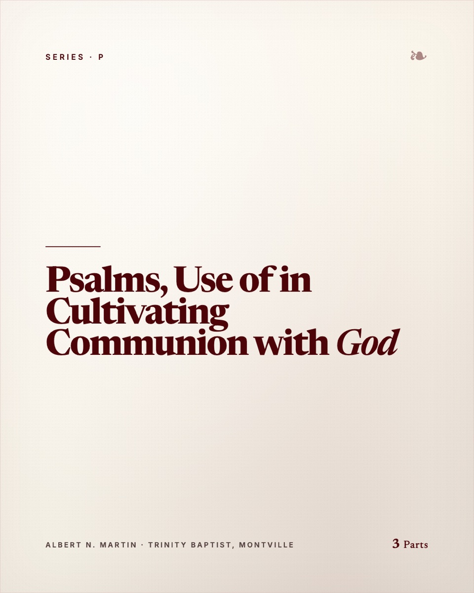 Psalms, Use of in Cultivating Communion with God