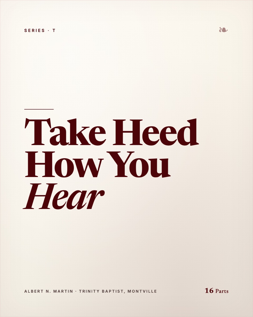 Take Heed How You Hear