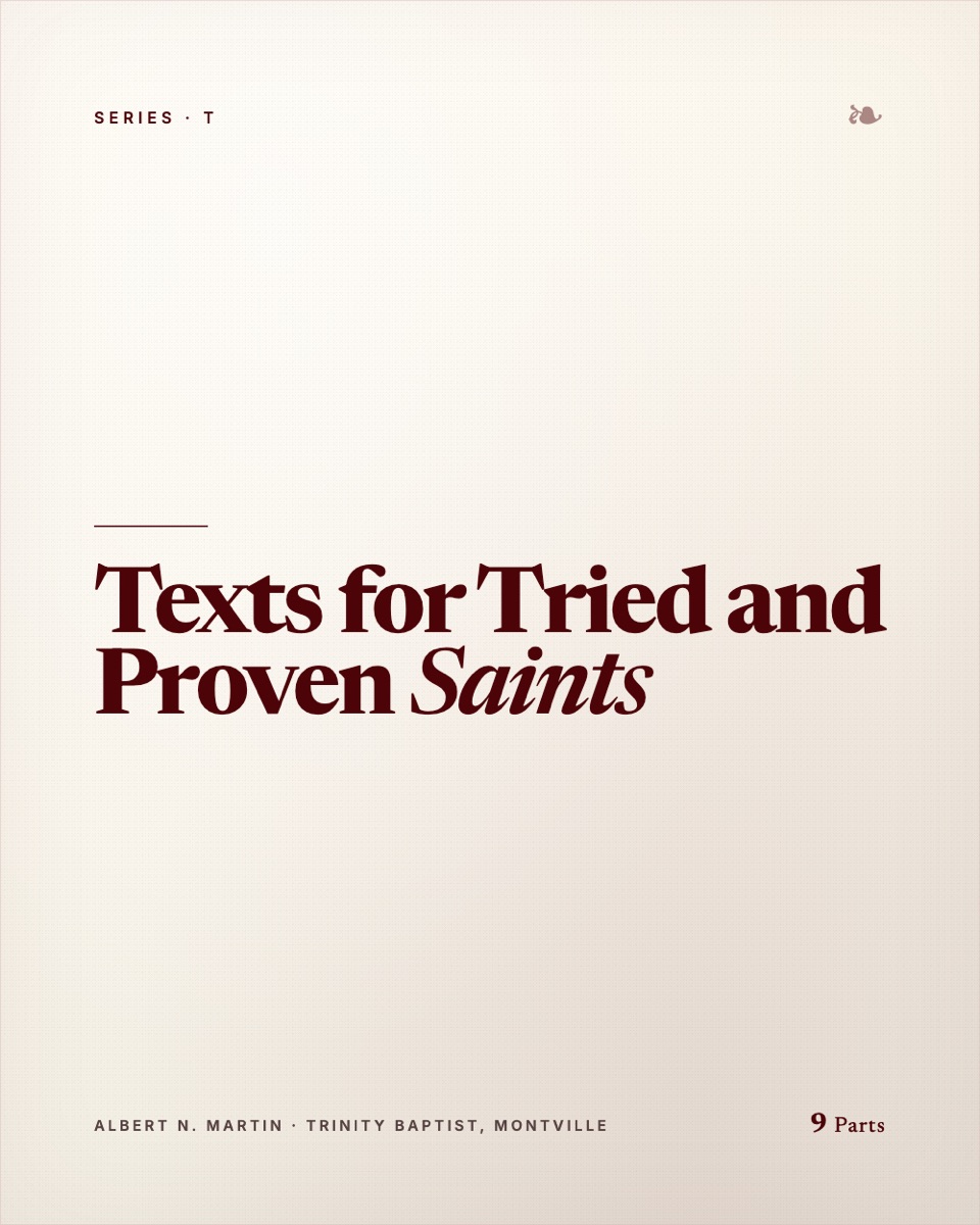 Texts for Tried and Proven Saints