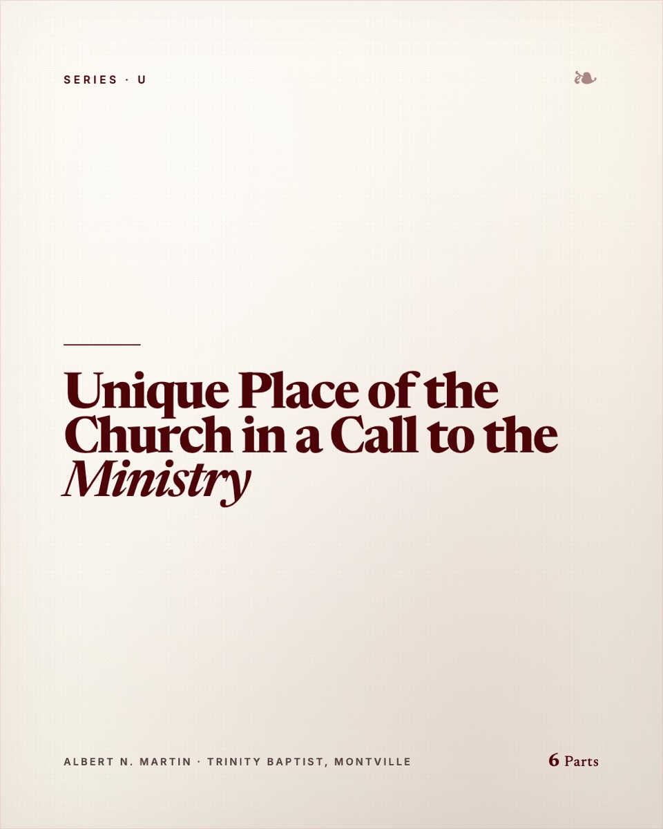 Unique Place of the Church in a Call to the Ministry